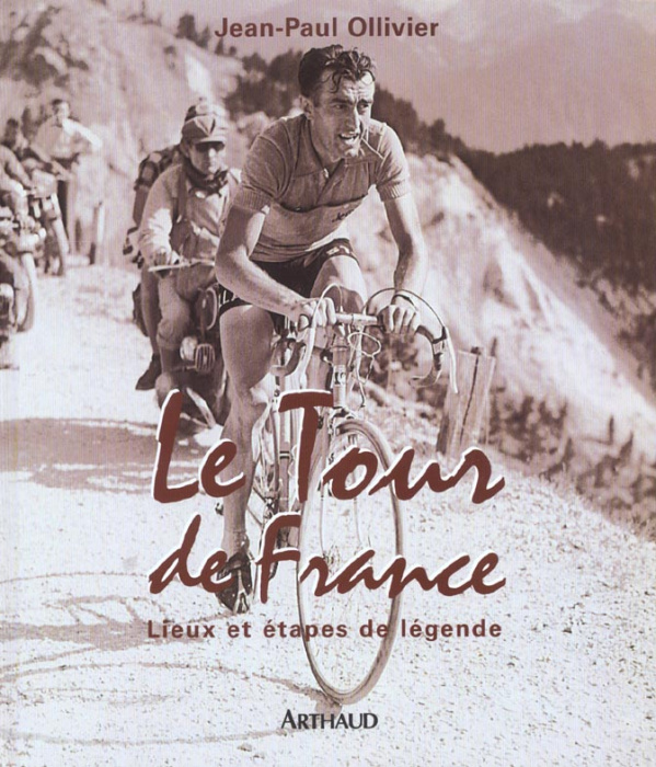 Emprunter Le Tour de France. Lieux et étapes de légende livre