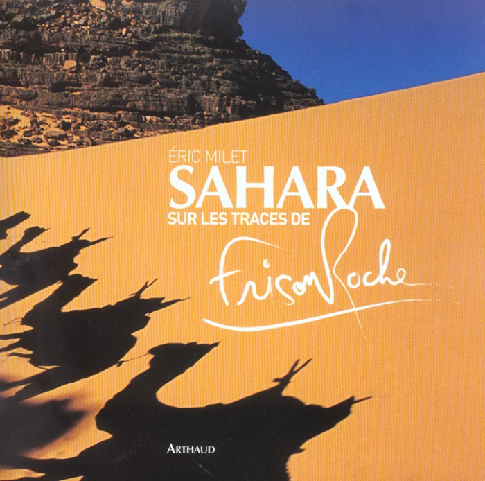 Emprunter Sahara. Sur les traces de Frison-Roche livre