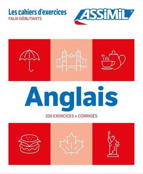 Emprunter Anglais. Faux-débutants. 200 exercices corrigés livre