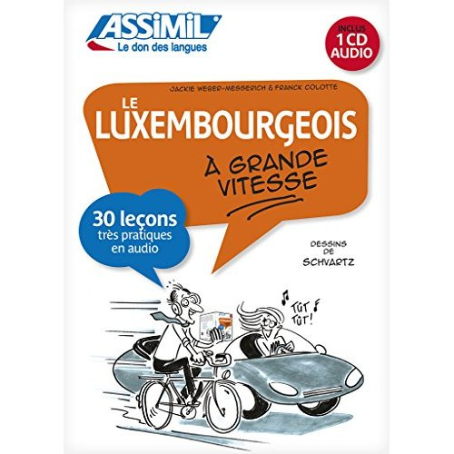 Emprunter Le luxembourgeois à grande vitesse. Avec 1 CD audio livre
