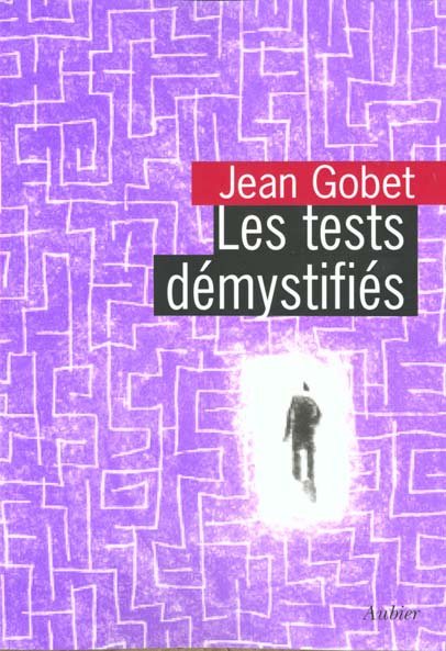 Emprunter LES TESTS DEMYSTIFIES. Manuel pratique pour comprendre, analyser, utiliser les tests livre