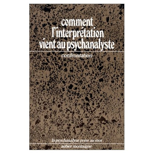 Emprunter Comment l'interprétation vient au psychanalyste... livre