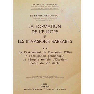 Emprunter FORMATION DE L'EUROPE ET LES INVASIONS BARBARES - VOL02 - DE L'AVENEMENT DE DIOCLETIEN A L'OCCUPATIO livre
