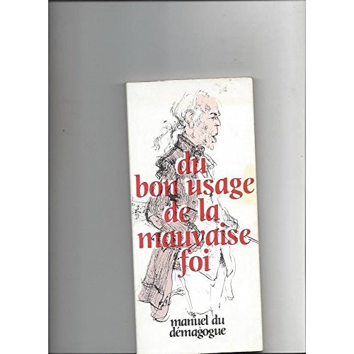 Emprunter DU BON USAGE DE LA MAUVAISE FOI - MANUEL DU DEMAGOGUE 1884 livre