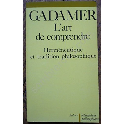 Emprunter L'Art de comprendre Tome 1 : Herméneutique et tradition philosophique livre