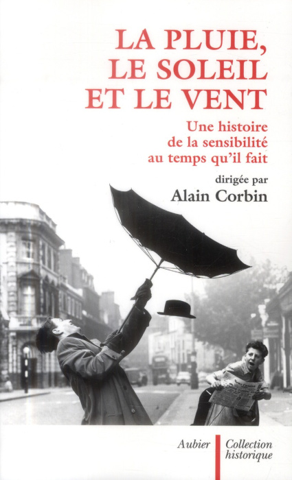 Emprunter La pluie, le soleil et le vent. Une histoire de la sensibilité au temps qu'il fait livre