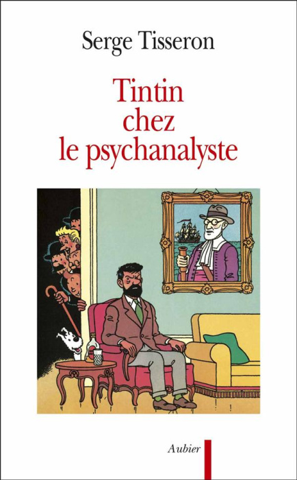 Emprunter TINTIN CHEZ LE PSYCHANALYSTE. Essai sur la création graphique et la mise en scène de ses enjeux dans livre