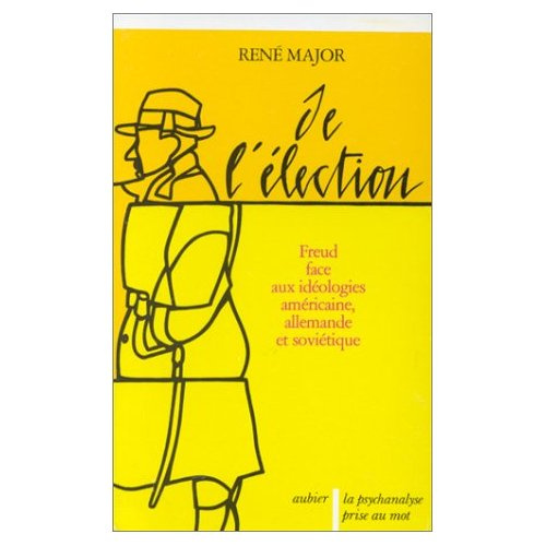 Emprunter De l'élection. Freud face aux idéologies américaine, allemande et soviétique livre