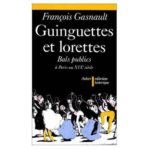 Emprunter Guinguettes et lorettes. Bals publics et danse sociale à Paris entre 1830 et 1870 livre