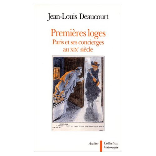 Emprunter Premières loges. Paris et ses concierges au XIXe siècle livre