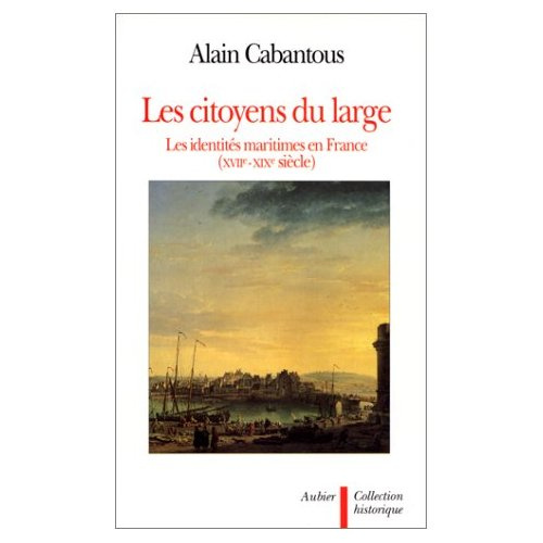 Emprunter Les citoyens du large. Les identités maritimes en France, XVIIe-XIXe siècle livre