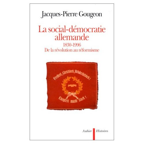 Emprunter La social-démocratie allemande, 1830-1996. De la révolution au réformisme livre
