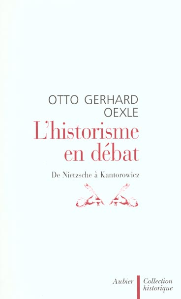 Emprunter L'historisme en débat. De Nietzsche à Kantorowicz livre