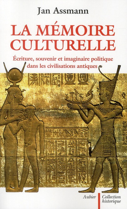 Emprunter La mémoire culturelle. Ecriture, souvenir et imaginaire politique dans les civilisations antiques livre
