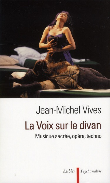Emprunter La Voix sur le divan. Musique sacrée, opéra, techno livre