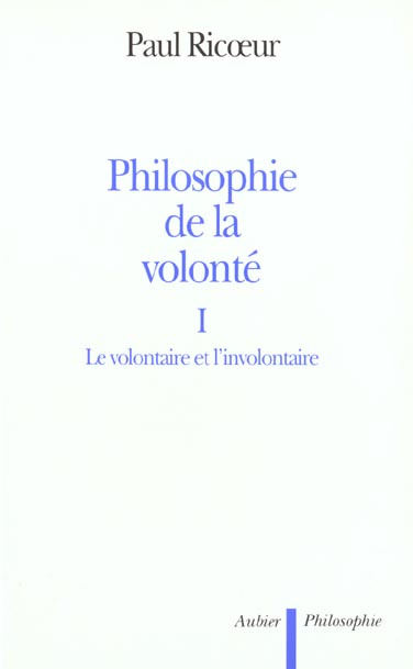 Emprunter PHILOSOPHIE DE LA VOLONTE. Tome 1, Le volontaire et l'involontaire livre