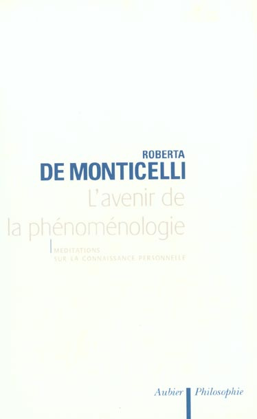 Emprunter L'AVENIR DE LA PHENOMENOLOGIE. Méditations sur la connaissance personnelle livre