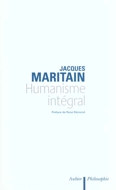 Emprunter Humanisme intégral. Problèmes temporels et spirituels d'une nouvelle chrétienté livre