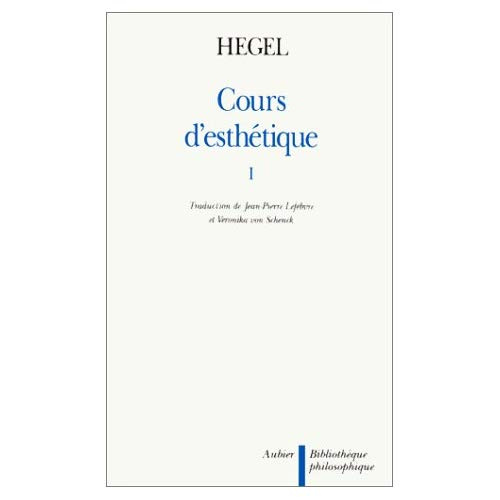 Emprunter Cours d'esthétique Tome 1 : Cours d'esthétique livre