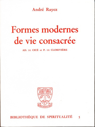 Emprunter Formes modernes de la vie consacrée. Adélaïde de Cicé et Pierre de Clorivière livre