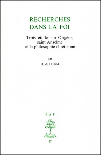 Emprunter Recherches dans la foi. Trois études sur Origène, saint Anselme et la philosophie chrétienne livre