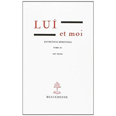 Emprunter Lui et moi Entretiens spirituels. Tome 3 livre