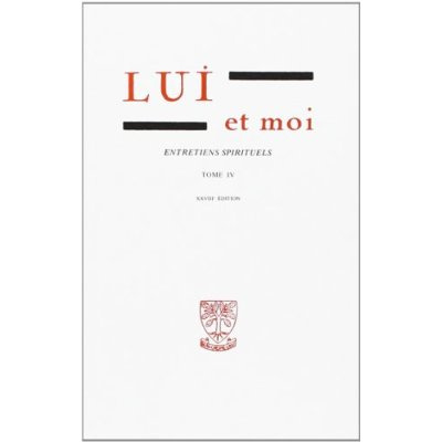 Emprunter Lui et moi Entretiens spirituels. Tome 4 livre