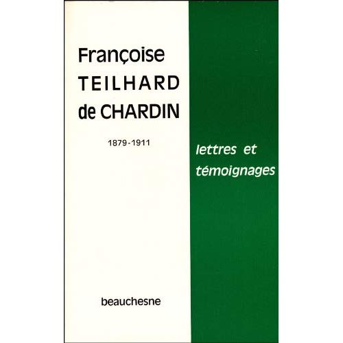 Emprunter Françoise Teilhard de Chardin. Lettres et témoignages livre