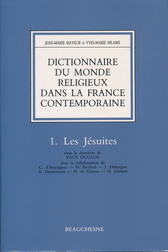 Emprunter Dictionnaire du monde religieux dans la France contemporaine. Tome 1, Les Jésuites livre