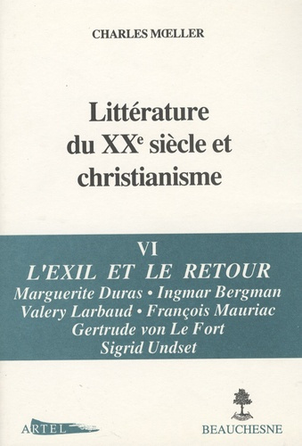 Emprunter Littérature du XXe siècle et christianisme. Tome 6, L'exil et le retour livre