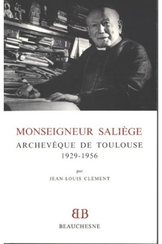 Emprunter Monseigneur Saliège, archevêque de Toulouse. 1929-1956 livre