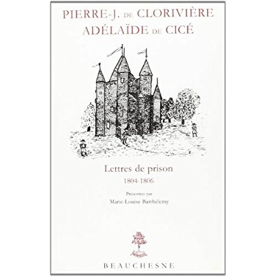 Emprunter Correspondance / Pierre-J. de Clorivière, Adélaïde de Cicé Tome 2 : Lettres de prison livre