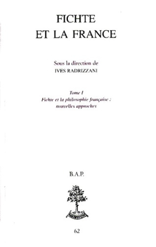 Emprunter FICHTE ET LA FRANCE. Tome 1, Fichte et la philosophie française livre