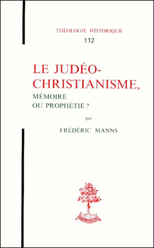 Emprunter Le Judéo-christianisme. Mémoire ou prophétie ? livre