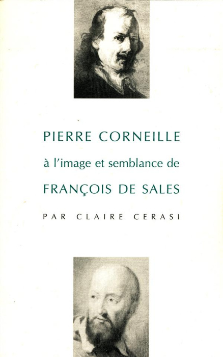 Emprunter Pierre Corneille à l'image et semblance de François de Sales. La générosité, fille de la foi livre