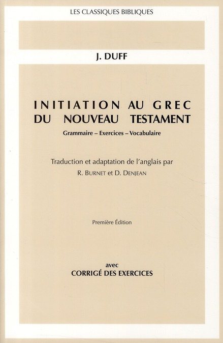 Emprunter Initiation au grec du Nouveau Testament. Grammaire-Exercices-Vocabulaire livre