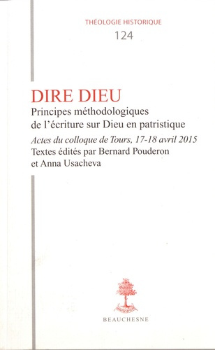 Emprunter Dire Dieu. Principes méthodologiques de l'écriture sur Dieu en patristique, Textes en français et an livre