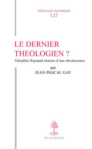 Emprunter Le dernier théologien ? Théophile Raynaud, histoire d'une obsolescence livre