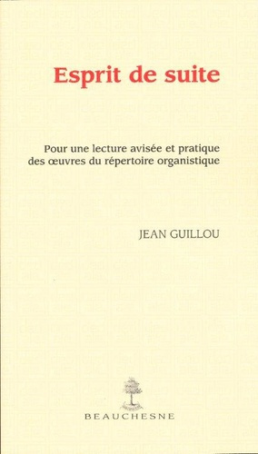 Emprunter Esprit de suite. Pour une lecture avisée et pratique des oeuvres du répertoire organistique livre