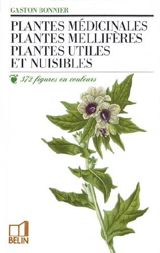 Emprunter Plantes médicinales, plantes mellifères, plantes utiles et nuisibles livre