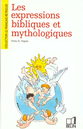 Emprunter Les Expressions bibliques et mythologiques livre