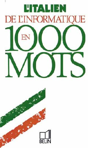 Emprunter L'italien de l'informatique en 1000 mots livre