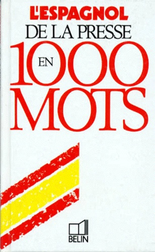Emprunter L'espagnol de la presse en 1000 mots livre