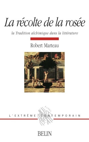 Emprunter La récolte de la rosée. La tradition alchimique dans la littérature livre