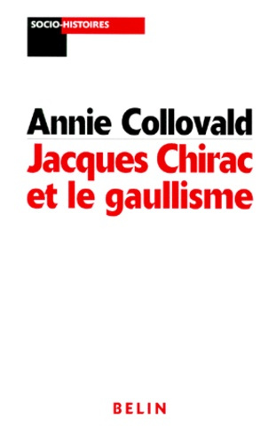 Emprunter JACQUES CHIRAC ET LE GAULLISME. Biographie d'un héritier à histoires livre