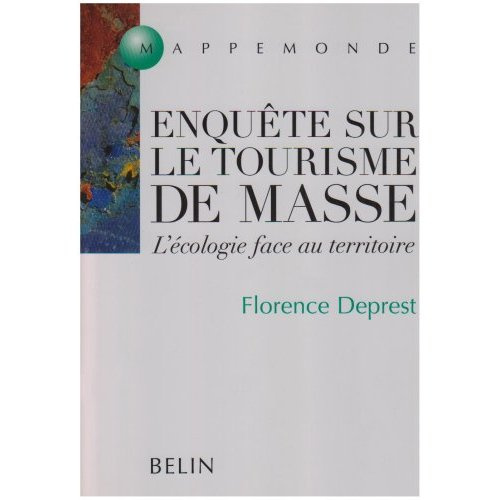 Emprunter ENQUETE SUR LE TOURISME DE MASSE - L'ECOLOGIE FACE AU TERRITOIRE livre