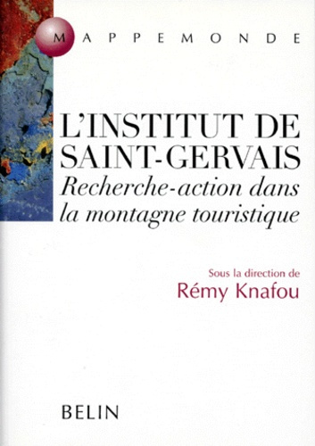 Emprunter L'INSTITUT DE SAINT-GERVAIS. Recherche-action dans la montagne touristique livre