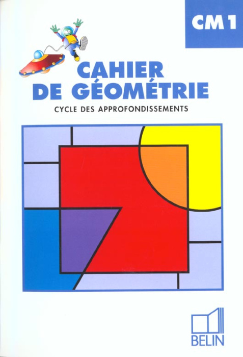 Emprunter CAHIER DE GEOMETRIE CM1. Cycle des approfondissements livre