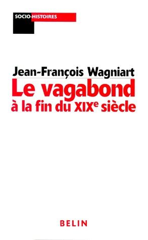 Emprunter Le vagabond à la fin du XIXe siècle livre