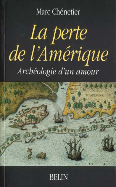 Emprunter La perte de l'Amérique. Archéologie d'un amour livre